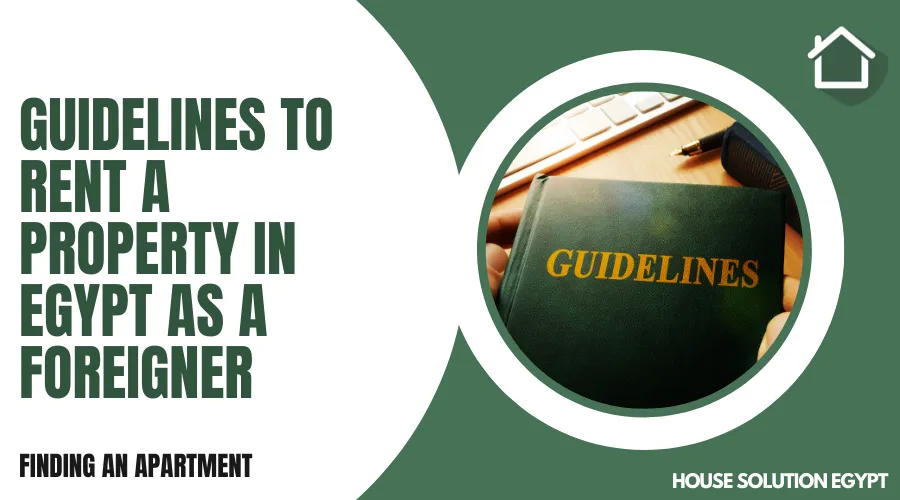 GUIDELINES TO RENT A PROPERTY IN EGYPT AS A FOREIGNER - #192 - article image