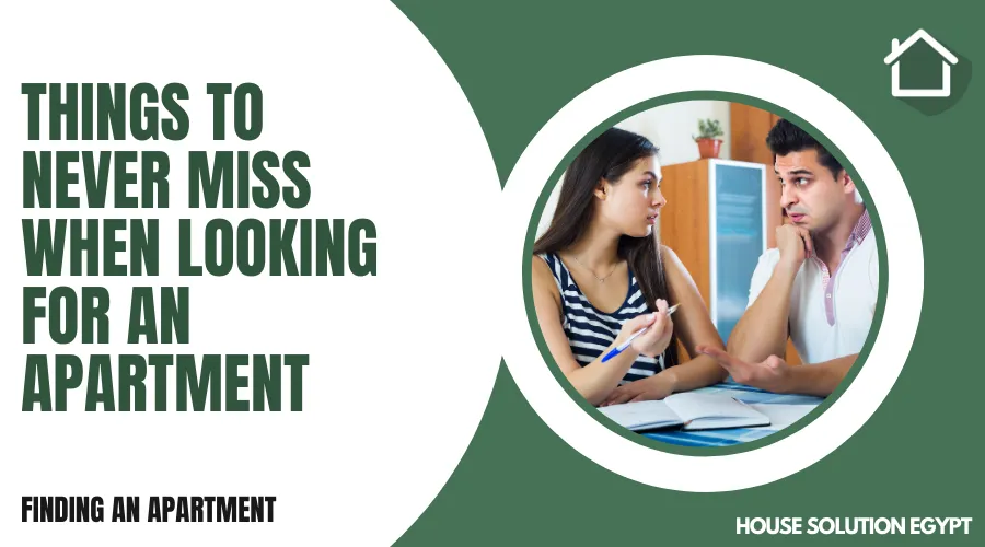 THINGS TO NEVER MISS WHEN LOOKING FOR AN APARTMENT - #213 - article image