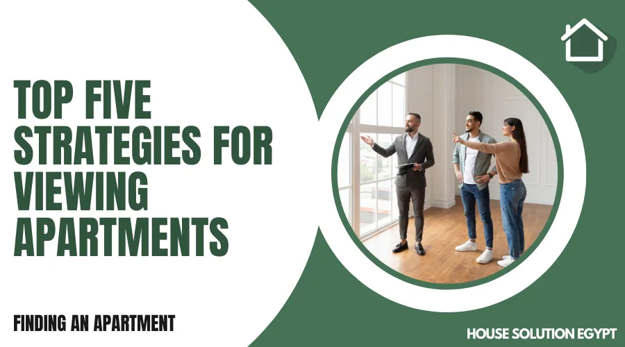 TOP FIVE STRATEGIES FOR VIEWING APARTMENTS - #244 - article image