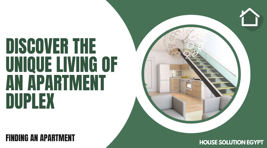 DISCOVER THE UNIQUE LIVING OF AN APARTMENT DUPLEX  - #273 - article image