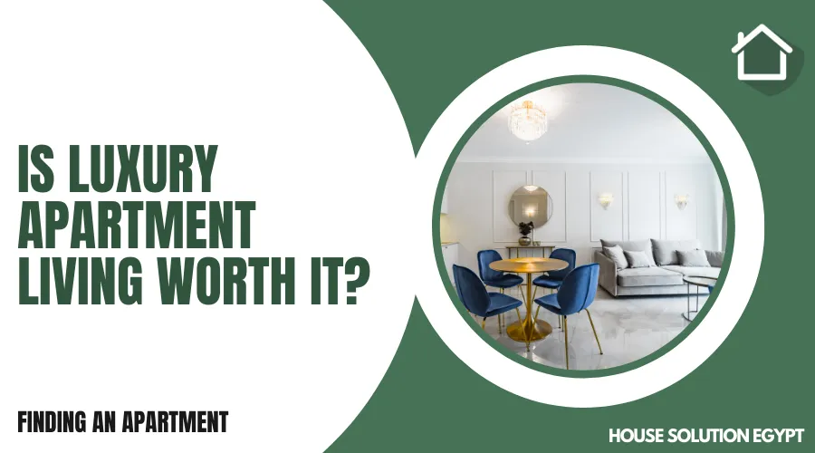 IS LUXURY APARTMENT LIVING WORTH IT?  - #294 - article image