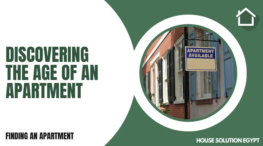 DISCOVERING THE AGE OF AN APARTMENT  - #317 - article image