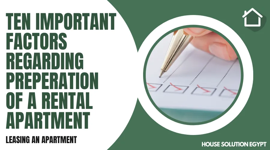 TEN IMPORTANT FACTORS REGARDING PREPARATION OF A RENTAL APARTMENT   - #332 - article image