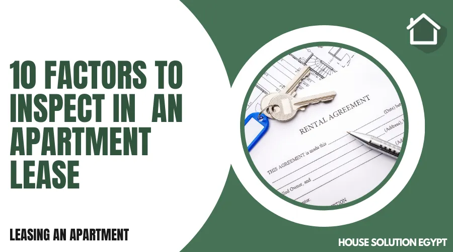 10 FACTORS TO INSPECT IN AN APARTMENT LEASE - #340 - article image