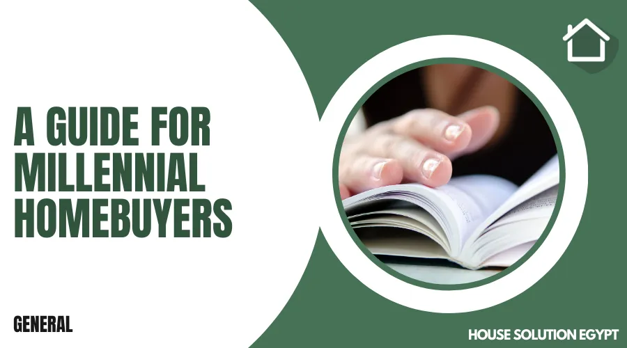 A GUIDE FOR MILLENNIAL HOMEBUYERS - #369 - article image