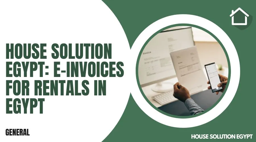 House Solution Egypt E-Invoices for Rentals in Egypt - #406 - article image