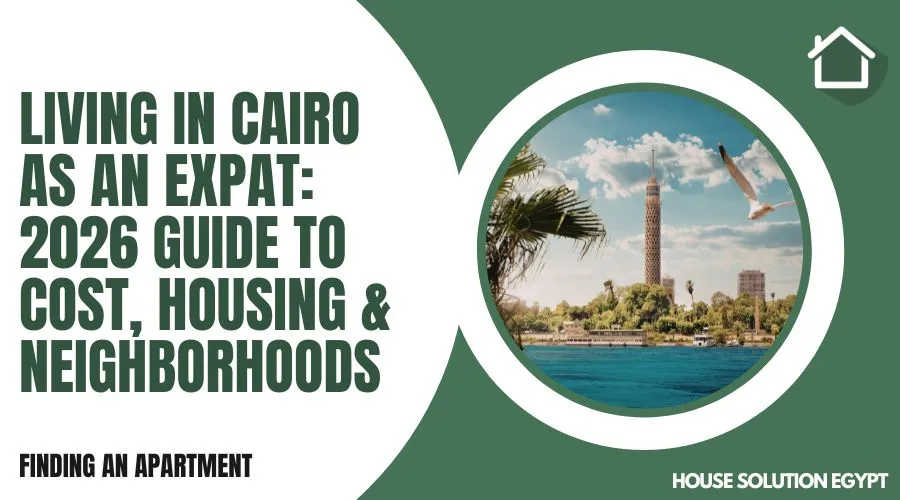 Living in Cairo as an Expat: 2026 Guide to Cost, Housing & Neighborhoods - #407 - article image